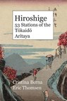 Hiroshige 53 Stations of the Tōkaidō Aritaya - BERNA,  Cristina ; Thomsen, Eric - 9781637526620