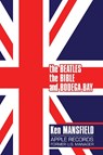 The Beatles, The Bible and Bodega Bay - Ken Mansfield - 9781637583234