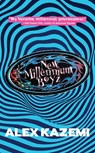 New Millennium Boyz - Alex Kazemi - 9781637583920