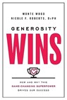 Generosity Wins - Monte Wood ; Nicole F. Roberts - 9781637631812