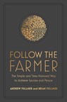 Follow the Farmer - Brian Fullmer ; Andrew Fullmer - 9781637631997