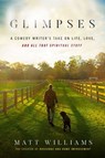 Glimpses - Matt Williams - 9781637632505