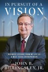 In Pursuit of a Vision - John Billingsley - 9781637632949