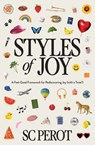 Styles of Joy - SC Perot - 9781637633465