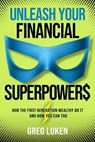 Unleash Your Financial Superpowers - Greg Luken - 9781637633724