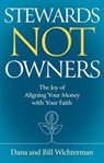 Stewards Not Owners - Bill Wichterman ; Dana Wichterman - 9781637633762
