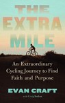The Extra Mile - Evan Craft - 9781637633915