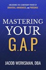 Mastering Your G.A.P. - Jacob Werksman - 9781637634295