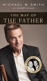 The Way of the Father - Michael W. Smith - 9781637634851