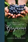 I Learned It Through the Grapevine - Lauren Brynjelsen - 9781637635261