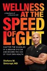 Wellness at the Speed of Light - Stefano M. Sinicropi - 9781637635285