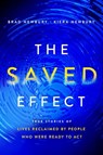 The Saved Effect - Brad Newbury ; Kiera Newbury - 9781637635926