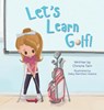 Let's Learn Golf! - Christa Tarr - 9781637657652