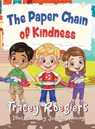 The Paper Chain of Kindness - Tracey Roegiers - 9781637657904