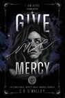 Give Me Mercy, Second Edition - C. B. O'Malley - 9781637657966