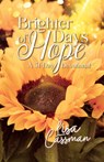 Brighter Days of Hope - Lisa Cassman - 9781637658079