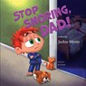 Stop Snoring, Dad! - Jackie Myers - 9781637658109