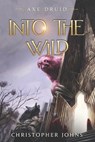 Into the Wild: An Epic LitRPG Series - Christopher Johns - 9781637660102