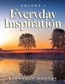 Everyday Inspiration Volume 1 - HUNTER,  Kimberly - 9781637676134