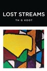 Lost Streams - KOOT,  Th G - 9781637677155
