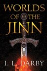 Worlds of the Jinn - I L Darby - 9781637678466
