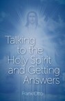Talking to the Holy Spirit and Getting Answers - Frank Otto - 9781637690642