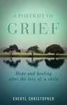 A Portrait of Grief - Cheryl Christopher - 9781637699249