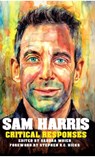 Sam Harris: Critical Responses - Sandra Woien - 9781637700242