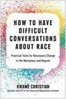 How to Have Difficult Conversations About Race - Kwame Christian - 9781637741313