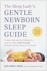 The Sleep Lady(R)'s Gentle Newborn Sleep Guide - Kim West - 9781637741566
