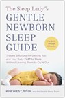 The Sleep Lady®'s Gentle Newborn Sleep Guide - Kim West - 9781637741573