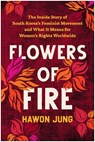Flowers of Fire - Hawon Jung - 9781637742419