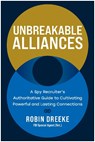 Unbreakable Alliances - Robin Dreeke - 9781637745922