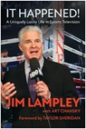 It Happened!: A Uniquely Lucky Life in Sports Television - Jim Lampley - 9781637746431