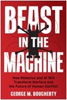 Beast in the Machine - George M. Dougherty - 9781637747186