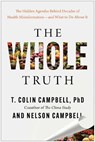 The Whole Truth - T. Colin Campbell ; Nelson Campbell - 9781637747551