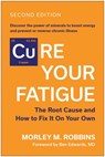 Cure Your Fatigue, Second Edition - Morley M. Robbins - 9781637747612