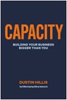 Capacity - Dustin Hillis - 9781637748039