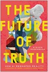 The Future of Truth - Steven Rosenbaum - 9781637749104