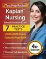 Kaplan Nursing School Entrance Exam 2024-2025 Study Guide: 7 Practice Tests and Prep Book [4th Edition] - Lydia Morrison - 9781637751015