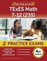 TExES Math 7-12 Study Guide (235) and 2 Practice Exams [4th Edition] - Lydia Morrison - 9781637758748