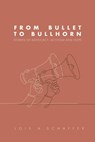 From Bullet to Bullhorn - Lois Schaffer - 9781637770719