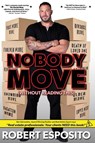 Nobody Move! - Robert Esposito - 9781637776476
