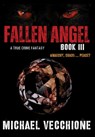 Fallen Angel III: Anarchy, Chaos....Peace? - Michael Vecchione - 9781637776506