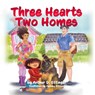 Three Hearts Two Homes - Arthur D. Ettinger - 9781637777220