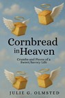 Cornbread in Heaven - Julie G Olmsted - 9781637778111