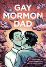 Gay Mormon Dad - Chad Anderson - 9781637790984