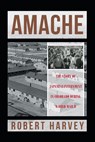 AMACHE - Robert Harvey - 9781637840184