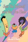 Just Be Yourself and No One Else! - Denise A. Powis - 9781637846476