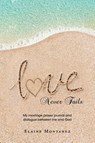 Love Never Fails - Elaine Montanez - 9781637847657